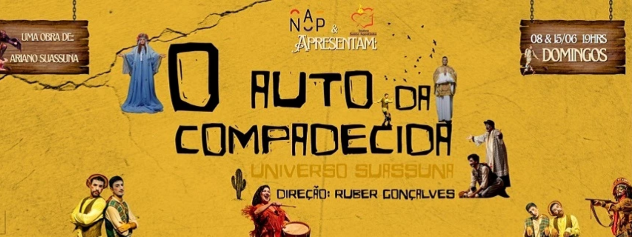 Banner de divulgação da clássica peça de teatro "O Auto da Compadecida", em cartaz em São Paulo em junho