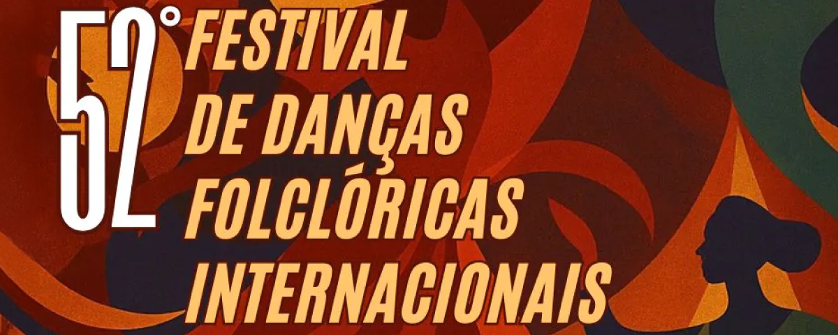 Banner da 52ª edição do Festival de Danças Folclóricas Internacionais, evento que explora diferentes culturas pelo mundo