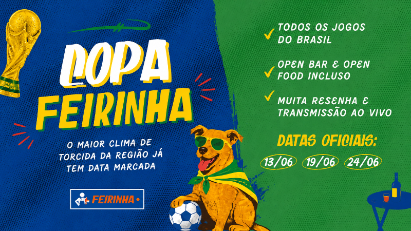 Arte promocional da programação da Copa do Mundo 2026 no Feirinha Bar. O layout utiliza as cores verde, amarelo e azul da bandeira brasileira. À esquerda, aparece a taça da Copa do Mundo e o título “Copa Feirinha”. À direita, estão destacados os benefícios do evento, incluindo transmissão de todos os jogos do Brasil, open bar, open food e clima de torcida. Na parte inferior, um cachorro usando óculos escuros, capa do Brasil e apoiado sobre uma bola de futebol reforça o tema esportivo. As datas dos jogos da fase de grupos da Seleção Brasileira (13, 19 e 24 de junho) aparecem em destaque.